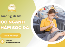 3 hướng đi rộng mở khi học ngành chăm sóc da ngoài ngành spa – Carita Academy