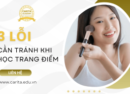 3 lỗi cần tránh ngay lập tức khi học trang điểm chuyên nghiệp – Carita Academy
