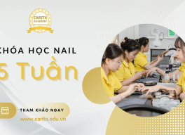 5 tuần làm chủ tay nghề với khóa học nail chuyên nghiệp tại Carita Academy