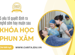 5 yếu tố quyết định ra nghề sớm hay muộn sau khóa học phun xăm - Carita Academy
