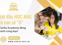 Bắt đầu học nail từ con số 0 - Carita Academy đồng hành bên bạn