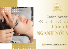 Carita Academy – Nơi hiện thực hóa giấc mơ làm chủ ngành mi của bạn