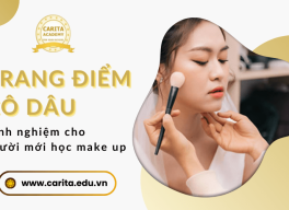 Chia sẻ kinh nghiệm trang điểm cô dâu cho người mới học make up – Carita Academy