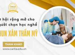 Cơ hội rộng mở cho người chọn học nghề phun xăm thẩm mỹ - Carita Academy