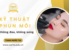 Cùng Carita Academy khám phá sự thật về các kỹ thuật phun môi không đau, không sưng tiên tiến