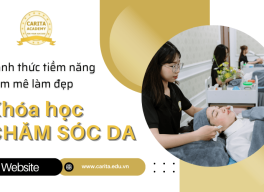 Đánh thức tiềm năng và đam mê làm đẹp với khóa học chăm sóc da chuyên nghiệp Carita Academy