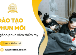 Đào tạo phun môi và những điều lý thú xoay quanh phun xăm thẩm mỹ - Carita Academy