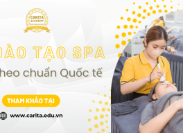 Đào tạo spa theo chuẩn quốc tế Carita Academy - Mang đến cơ hội làm việc tại các spa đẳng cấp
