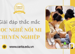 Giải đáp những thắc mắc xoay quanh học nghề nối mi chuyên nghiệp từ Carita Academy