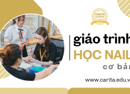 Đằng sau giáo trình học nail cơ bản mọi thợ nail chuyên nghiệp đều phải biết – Carita Academy