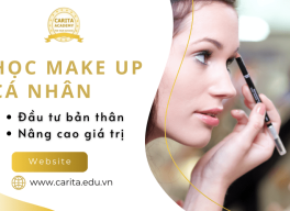 Học make up cá nhân: Đầu tư cho bản thân, nâng cao giá trị cuộc sống – Carita Academy