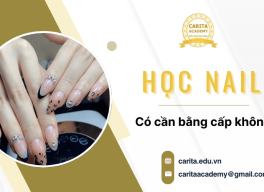 Học nail có cần bằng cấp không và những giải đáp hữu ích - Carita Academy