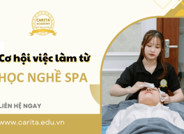 Học nghề spa và những cơ hội việc làm không phải ai cũng biết – Carita Academy