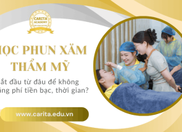 Học phun xăm thẩm mỹ: Bắt đầu từ đâu để không lãng phí thời gian và tiền bạc? – Carita Academy