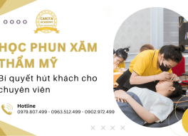 Học phun xăm thẩm mỹ: Bí quyết "hút khách" cho chuyên viên tương lai – Carita Academy