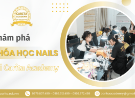 Khám phá khóa học nails chuyên nghiệp tại Trung Tâm Carita Academy