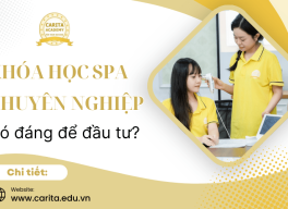 Khóa học spa chuyên nghiệp tại Carita Academy gồm những gì? Có đáng đăng ký học?