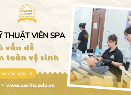 Kỹ thuật viên spa và vấn đề vệ sinh an toàn trong spa – Carita Academy