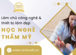 Làm chủ công nghệ và thiết bị làm đẹp khi học nghề tại Carita Academy