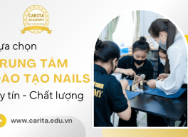 Làm thế nào để chọn được trung tâm đào tạo nails uy tín, chất lượng?