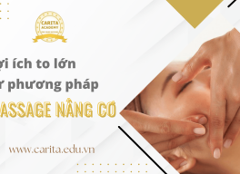 Lợi ích to lớn từ phương pháp massage nâng cơ mà không phải ai cũng biết – Carita Academy