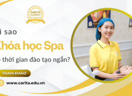 Lý giải vì sao các khóa học spa thường có thời gian đào tạo ngắn – Carita Academy