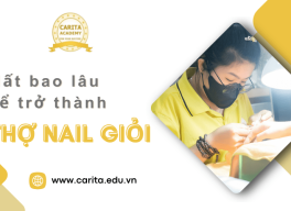 Mất bao lâu để bạn trở thành thợ nail giỏi, đủ để hành nghề?  - Carita Academy