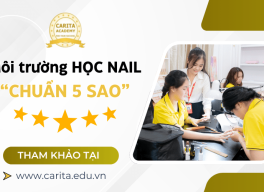 Môi trường học nail chuẩn “5 sao” tại Carita Academy không thể bỏ lỡ