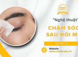 Nghệ thuật chăm sóc sau nối mi: Bí quyết giữ hàng mi bền đẹp – Carita Academy