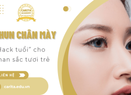 Phun chân mày: Bí quyết "hack tuổi" cho nhan sắc thêm phần tươi trẻ - Carita Academy