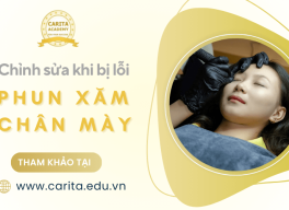 Phun xăm chân mày lỗi bao lâu sửa được và lưu ý quan trọng - Carita Academy
