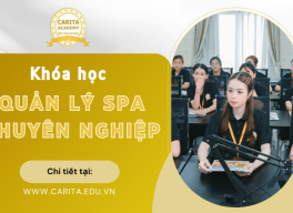 Thăng cấp từ kỹ thuật viên lên quản lý nhờ khóa học quản lý spa chuyên nghiệp tại Carita Academy