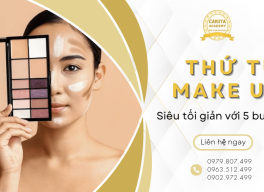 Thứ tự make up siêu tối giản: 5 bước cho vẻ ngoài tự nhiên – Carita Academy