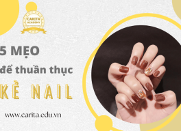 Thuần thục kỹ thuật kẻ nail với 5 mẹo hữu ích từ Carita Academy