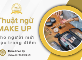 Tổng hợp các thuật ngữ makeup người mới học trang điểm không thể bỏ qua – Carita Academy