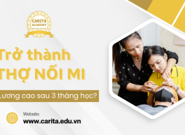 Trở thành thợ nối mi lương cao sau 3 tháng học nghề, liệu có dễ? – Carita Academy
