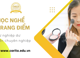 Từ nghiệp dư đến chuyên nghiệp chỉ trong một khóa học nghề trang điểm Carita Academy