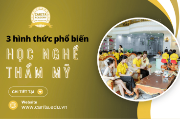 3 hình thức học nghề thẩm mỹ phổ biến bạn cần hiểu rõ - Carita Academy