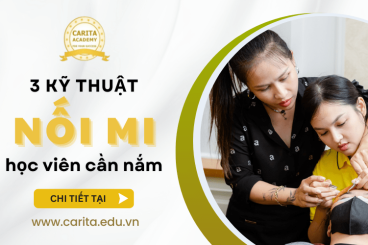 Tổng hợp 3 kỹ thuật nối mi học viên phải nắm vững khi mới theo nghề - Carita Academy