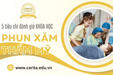 Check-list 5 tiêu chí đánh giá một khóa học phun xăm thẩm mỹ uy tín - Carita Academy
