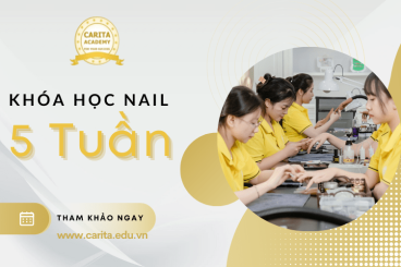 5 tuần làm chủ tay nghề với khóa học nail chuyên nghiệp tại Carita Academy