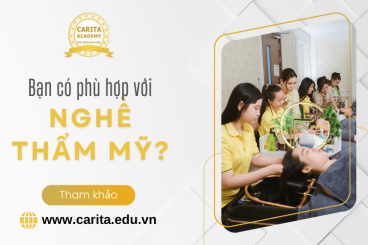 Bạn có phù hợp với nghề thẩm mỹ? 3 tiêu chí quan trọng nhất để bắt đầu – Carita Academy