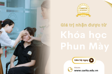 Bạn nhận được gì khi lựa chọn khóa học phun mày Carita Academy?