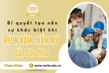 Bí quyết tạo nên sự khác biệt khi nghề phun xăm thẩm mỹ đang bão hòa - Carita Academy