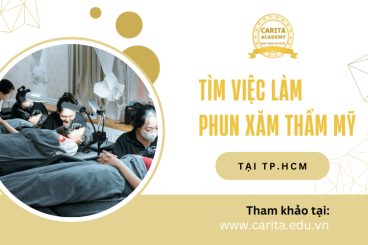 Bí quyết tìm việc làm phun xăm thẩm mỹ HCM thuận lợi cho các bạn học viên – Carita Academy