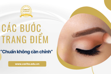 Các bước trang điểm chuẩn không cần chỉnh cho từng loại da – Carita Academy
