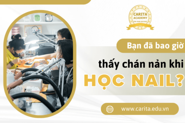 Cảm thấy chán nản khi tự học nghề nail? Bạn không cô đơn - Carita Academy