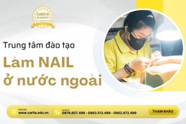 Carita Academy - Nơi chắp cánh ước mơ làm nail ở nước ngoài