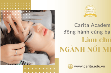 Carita Academy – Nơi hiện thực hóa giấc mơ làm chủ ngành mi của bạn