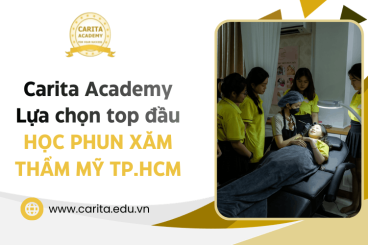 Carita Academy - Lựa chọn top đầu cho người muốn học phun xăm thẩm mỹ tại Tp.HCM